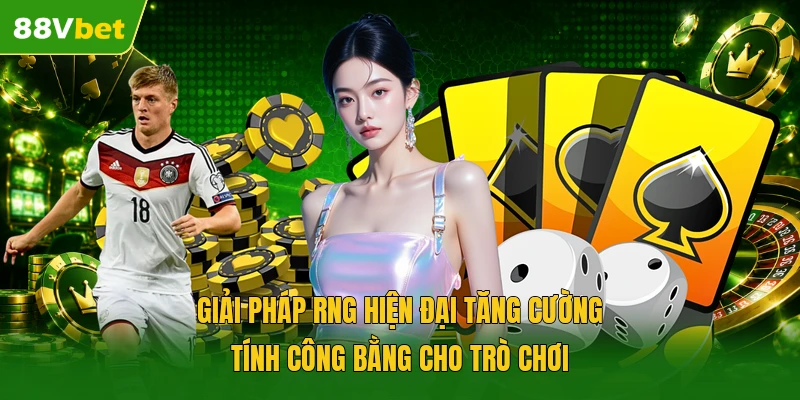 Giải pháp RNG hiện đại tăng cường tính công bằng cho trò chơi